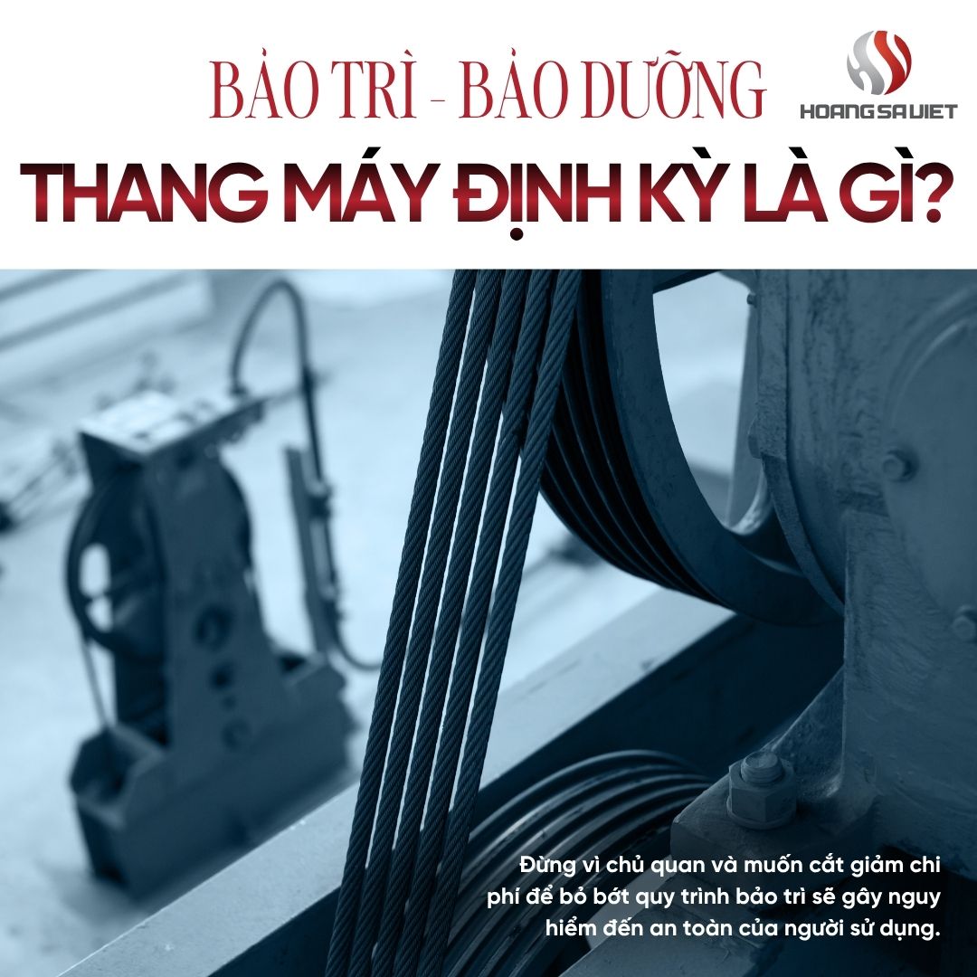 Bào Trì - Bảo Dưỡng Thang máy Định Kỳ Là Gì? 