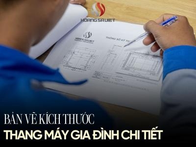 Bản Vẽ Kích Thước Thang Máy Gia Đình Chi Tiết Nhất Và Cách Chọn Phương Án Phù Hợp