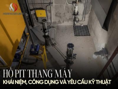 Tìm Hiểu Hố Pit Thang Máy: Khái Niệm, Công Dụng Và Yêu Cầu Kỹ Thuật, Chi Phí Thi Công