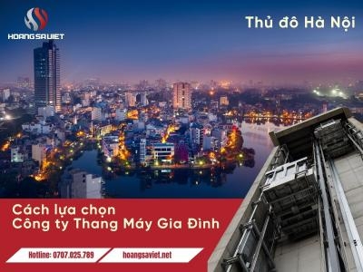 Công Ty Thang Máy Gia Đình Uy Tín, Chất Lượng Tại Hà Nội