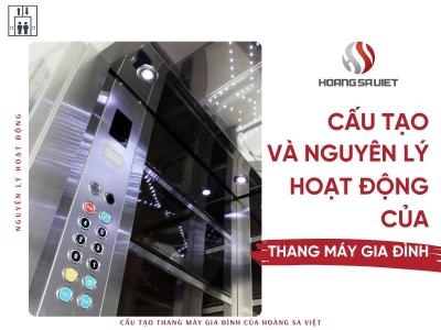 Cấu Tạo Và Nguyên Lý Hoạt Động Của Thang Máy Gia Đình Mà Bạn Cần Biết