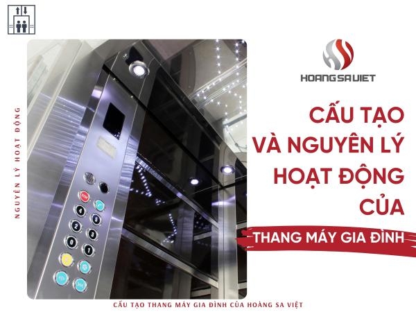 Cấu Tạo Và Nguyên Lý Hoạt Động Của Thang Máy Gia Đình Mà Bạn Cần Biết